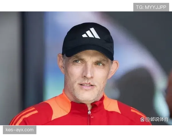 图赫尔重申战术纪律为制胜关键,球队赛场表现亮眼 图赫尔重申战术纪律为制胜关键,球队赛场表现亮眼